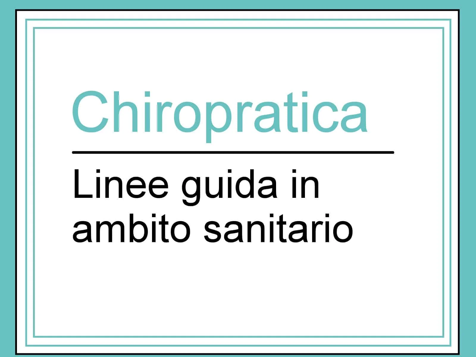 Le Linee Guida cosa dicono della Chiropratica?